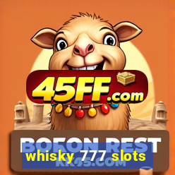 whisky 777 slots